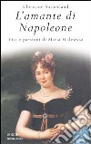 L'Amante di Napoleone libro di Sutherland Christine