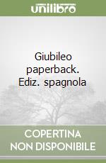 Giubileo paperback. Ediz. spagnola libro