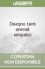 Disegno tanti animali simpatici libro