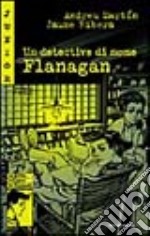 Un detective di nome Flanagan libro