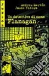 Un detective di nome Flanagan libro