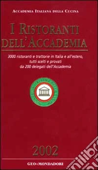 I Ristoranti dell'Accademia 2002 libro