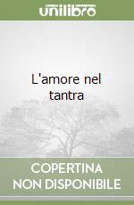 L'amore nel tantra libro