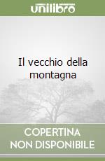 Il vecchio della montagna libro
