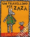 Un fratellino per Zazà libro