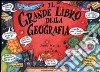 Il grande libro della geografia libro