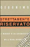 Strettamente riservato. Le memorie di un superministro della Prima Repubblica libro