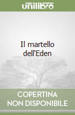 Il martello dell'Eden libro usato