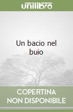 Un bacio nel buio libro