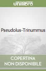 Pseudolus-Trinummus libro