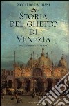 Storia del ghetto di Venezia libro