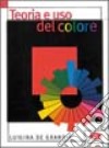 Teoria ed uso del colore. Ediz. illustrata libro