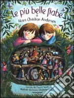 Le più belle fiabe di Hans Christian Andersen