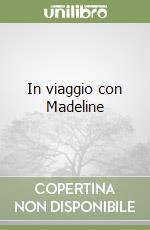 In viaggio con Madeline