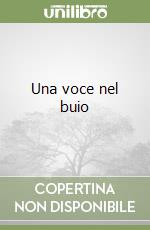 Una voce nel buio libro