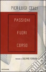 Passioni fuori corso libro