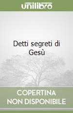 Detti segreti di Gesù libro