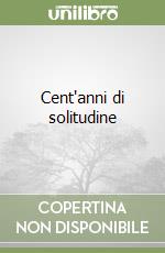 Cent'anni di solitudine libro