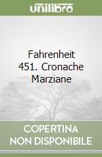 Fahrenheit 451. Cronache Marziane libro