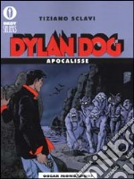 Dylan Dog. Apocalisse libro