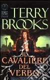 Il cavaliere del verbo libro di Brooks Terry