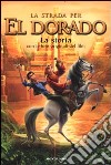 La strada per El Dorado. La storia