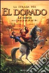 La strada per El Dorado. La storia libro