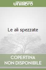 Le ali spezzate libro