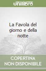 La Favola del giorno e della notte libro