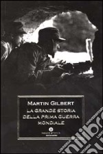 La grande storia della prima guerra mondiale libro