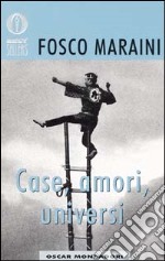 Case; amori; universi libro