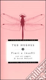 Fiori e insetti. Qualche uccello e un paio di ragni libro