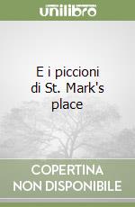 E i piccioni di St. Mark's place libro