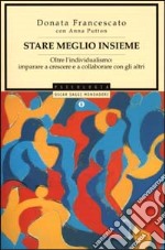 Stare meglio insieme libro