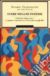 Stare meglio insieme libro