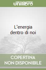 L'energia dentro di noi libro