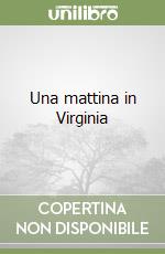 Una mattina in Virginia libro