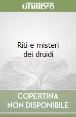 Riti e misteri dei druidi libro