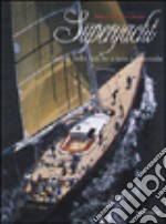 Superyacht. Ediz. illustrata libro