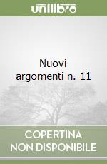 Nuovi argomenti n. 11 libro
