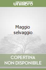 Maggio selvaggio libro