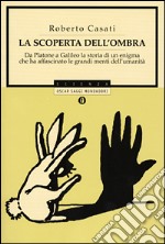 La scoperta dell'ombra