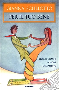 Per il tuo bene libro