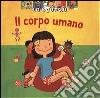 Io scopro. Il corpo umano libro