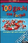 Cento giochi con l'acqua libro