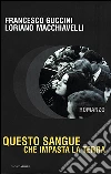 Questo sangue che impasta la terra libro