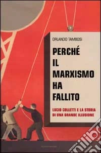 Perché il marxismo ha fallito libro