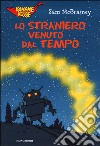 Lo straniero venuto dal tempo libro