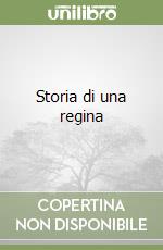 Storia di una regina libro