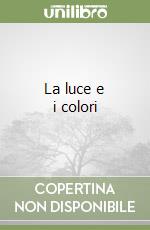 La luce e i colori libro